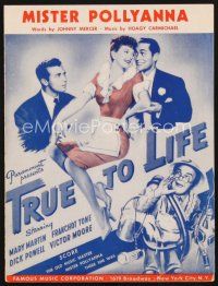 5b285 TRUE TO LIFE sheet music '43 Mary Martin, Dick Powell & Franchot Tone, Mister Pollyanna!