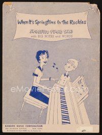 5e303 WHEN IT'S SPRINGTIME IN THE ROCKIES sheet music '49 composed by Woolsey, Sauer & Taggert!