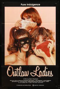 5f679 OUTLAW LADIES 1sh '81 great image of three sexy dominatrixes using panties as masks, x-rated!
