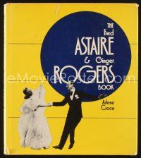 5h141 FRED ASTAIRE & GINGER ROGERS BOOK second edition hardcover book '73 with over 100 photographs!
