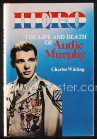 5h145 HERO: THE LIFE & DEATH OF AUDIE MURPHY first edition hardcover book '90 WWII's great hero!