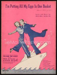 5h259 FOLLOW THE FLEET sheet music '36 Astaire & Rogers, I'm Putting All My Eggs in One Basket!