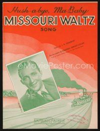 5h274 MISSOURI WALTZ sheet music '43 portrait of Bing Crosby, Hush-a-bye, Ma Baby!