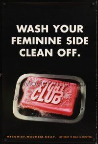 5k224 FIGHT CLUB hard-to-find wash your feminine side clean off teaser 1sh '99 Norton & Brad Pitt!