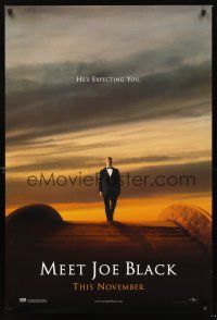 5k509 MEET JOE BLACK teaser DS 1sh '98 Brad Pitt, Anthony Hopkins, he's expecting you!