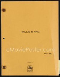 5m213 WILLIE & PHIL final draft script May 17, 1980, screenplay by Paul Mazursky!