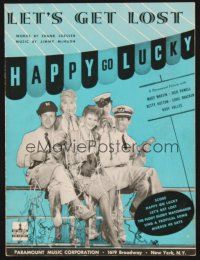 5m275 HAPPY GO LUCKY sheet music '43 Mary Martin, Dick Powell, Betty Hutton, Let's Get Lost!