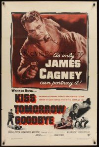 5p515 KISS TOMORROW GOODBYE 1sh '50 great artwork of James Cagney, thug with a heart of ice!