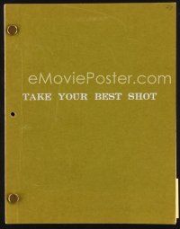 5s313 TAKE YOUR BEST SHOT final draft TV script March 19, 1982, screenplay by Levinson & Link!