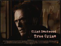 5w308 TRUE CRIME DS British quad '99 great close up of director & detective Clint Eastwood!