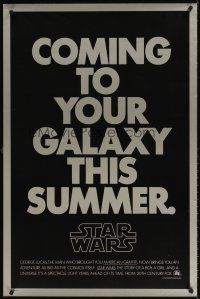 5x549 STAR WARS teaser 1sh '77 George Lucas classic sci-fi epic coming to your galaxy this summer!