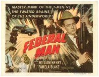 6b120 FEDERAL MAN TC '50 master T-Man William Henry vs the twisted brains of the underworld!
