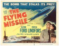 6b130 FLYING MISSILE TC '51 Glenn Ford, Viveca Lindfors, the smart bomb that stalks its prey!