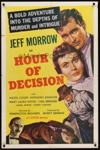 6f486 HOUR OF DECISION 1sh '57 Jeff Morrow, Anthony Dawson, Hazel Court!