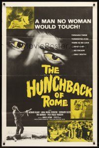 6f499 HUNCHBACK OF ROME 1sh '60 Carlo Lizzani's Il Gobbo, a man no woman would touch!