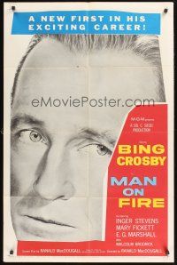 6f639 MAN ON FIRE 1sh '57 huge head shot of Bing Crosby, who wants to keep custody of his child!