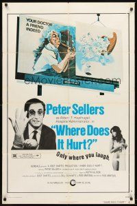 6f979 WHERE DOES IT HURT style B 1sh '72 wacky image of doctor Peter Sellers, only where you laugh!