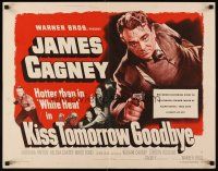 6j209 KISS TOMORROW GOODBYE 1/2sh '50 James Cagney hotter than he was in White Heat!