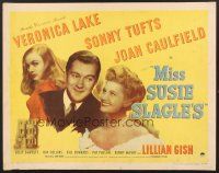 6j250 MISS SUSIE SLAGLE'S style B 1/2sh '46 sexy Veronica Lake, Sonny Tufts & Joan Caulfield!