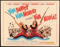 6j367 VIVA MARIA 1/2sh '66 Louis Malle, sexiest French babes Brigitte Bardot & Jeanne Moreau!
