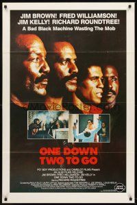 6p645 ONE DOWN, TWO TO GO 1sh '82 art of Fred Williamson, Richard Roundtree, Jim Kelly & Brown!