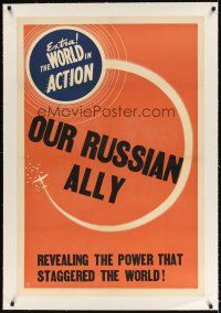6s085 OUR RUSSIAN ALLY linen 1sh '42 WWII, World in Action newsreel, when we loved the Soviets!
