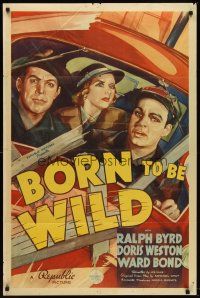 6t014 BORN TO BE WILD 1sh '38 cool art of trucker Ralph Byrd driving to dynamite a dam!