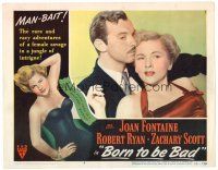 6x233 BORN TO BE BAD LC #8 '50 romantic close up of Zachary Scott & Joan Fontaine!