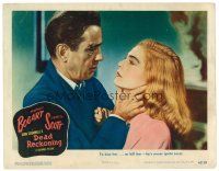 6x296 DEAD RECKONING LC #5 '47 Humphrey Bogart deciding whether to kill or kiss Lizabeth Scott!