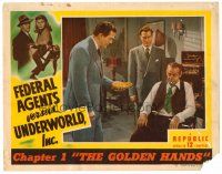 6x336 FEDERAL AGENTS VS UNDERWORLD INC chapter 1 LC #7 '48 Kirk Alyn & Barcroft, The Golden Hands!