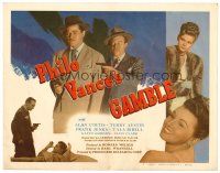 6x123 PHILO VANCE'S GAMBLE TC '47 Alan Curtis in title role w/sexy Terry Austin, film noir!