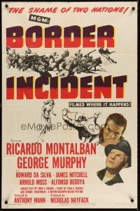 6y109 BORDER INCIDENT 1sh '49 film noir w/ Ricardo Montalban & George Murphy in shame of 2 nations!