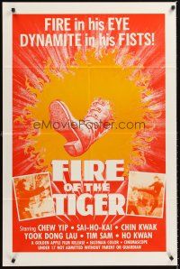 6y286 FIRE OF THE TIGER 1sh '70s fire in his eye, dynamite in his fists, martial arts action!
