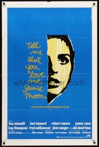 6y881 TELL ME THAT YOU LOVE ME JUNIE MOON 1sh '70 Otto Preminger, art of Liza Minnelli!