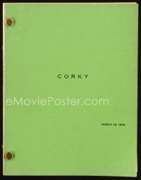 7a291 CORKY script March 15, 1978, unproduced screenplay by Barry Siegal!