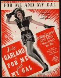 7a337 FOR ME & MY GAL sheet music '42 full-length Judy Garland in costume, the title song!