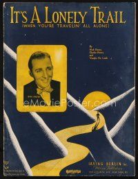 7a351 IT'S A LONELY TRAIL sheet music '38 When You're Travelin' All Alone, Bing Crosby!