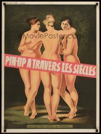 7b671 PIN-UP A TRAVERS LES SIECLES French 23x32 '50s cool art of three pretty nudes!