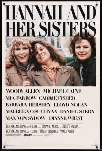 7c250 HANNAH & HER SISTERS 1sh '86 Allen directed, Mia Farrow, Dianne Weist & Barbara Hershey!