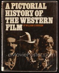 7d170 PICTORIAL HISTORY OF THE WESTERN FILM first edition hardcover book '66 heavily illustrated!