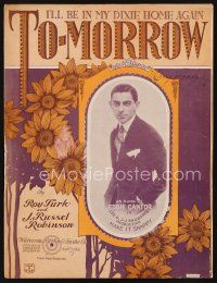 7d261 MAKE IT SNAPPY stage sheet music '22 Eddie Cantor, I'll Be in My Dixie Home Again To-morrow!