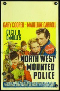7m267 NORTH WEST MOUNTED POLICE WC '40 Cecil B. DeMille, Gary Cooper, Madeleine Carroll, Goddard