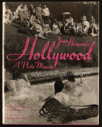 7p224 HOLLYWOOD: A PHOTO MEMOIR first edition hardcover book '89 1930s-1960s, heavily illustrated!