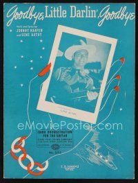7p282 GOODBYE LITTLE DARLIN' GOODBYE sheet music '41 great image of Gene Autry with guitar!