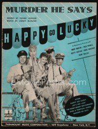 7p283 HAPPY GO LUCKY sheet music '43 Mary Martin, Dick Powell, Murder He Says!