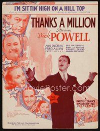 7p308 THANKS A MILLION sheet music '35 singer Dick Powell, I'm Sittin' High on a Hill Top!
