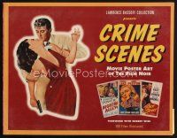 8b233 CRIME SCENES first edition softcover book '97 Movie Poster Art of the Film Noir!