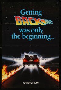 8c061 BACK TO THE FUTURE II teaser DS 1sh '89 getting back was only the beginning, cool Delorean!