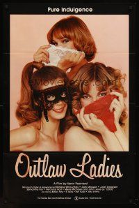 8e550 OUTLAW LADIES 1sh '81 great image of three sexy dominatrixes using panties as masks, x-rated