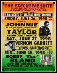 8r018 JOHNNIE TAYLOR/VERNON GARRETT/BOBBY BLUE BLAND heavy stock concert special 17x22 '98 all-star!